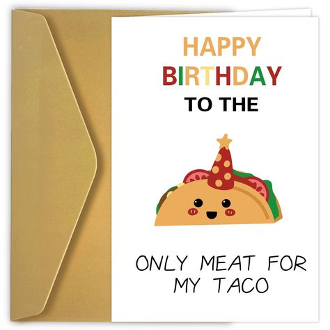 PRICES MAY VARY. Only meat for my taco raunchy Bday card. A funny card to express your care and love for him her, let him and her feel your warmth and affection. Celebrate this special day with him/her with this card and you will be rewarded with his/her love and surprise! Birthdays are the perfect time to show your sense of humor and love to someone important. We offer a wide range of beautiful birthday cards/anniversary cards/Valentine's Day Card for son, daughter,friend, husband, wife, boyfri Happy Birthday Homemade Cards For Him, Birthday Gift Ideas Boyfriend, Mens Birthday Gift Ideas, Funny Birthday Cards For Men, Boyfriend Happy Birthday, Funny Husband Birthday Cards, Funny Boyfriend Birthday Card, Boyfriend Birthday Card, Birthday Card For Husband