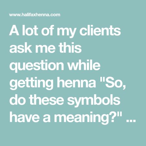 A lot of my clients ask me this question while getting henna "So, do these symbols have a meaning?" and my answer to them is "I am not sure, I think these are just random patterns" But the questions... Henna Designs Meaning Symbols, Henna Design Meaning, Henna Symbols And Meanings, Henna Meanings, Traditional Henna Designs, Traditional Henna, Random Patterns, Pattern Meaning, Symbols And Meanings