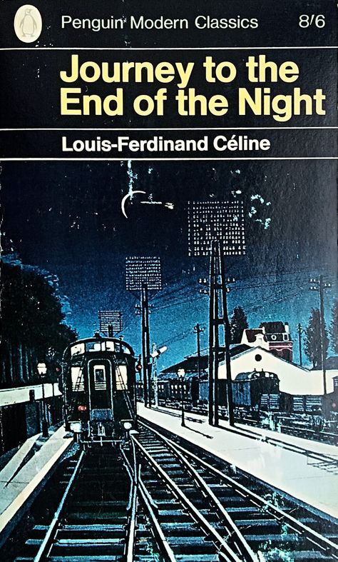 Journey to the End of the Night, Louis-Ferdinand Celine, Penguin Modern Classics Louis Ferdinand Celine, Paul Delvaux, Penguin Modern Classics, Paris Books, Penguin Book, Book Board, Night Book, Unread Books, Classic Book