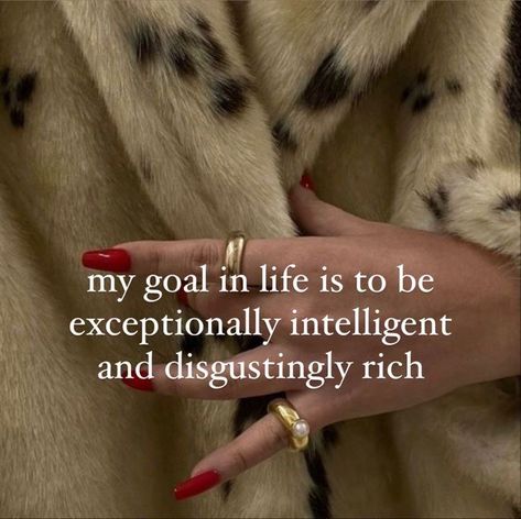 Rich In Love Quotes, Successful Podcast Aesthetic, Gatekeep Aesthetic, Future Careers Aesthetic, Young And Rich Aesthetic, Career Success Aesthetic, Selfish Aesthetic, Academic Success Aesthetic, Fashion Career Aesthetic