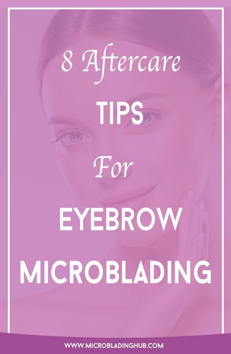 Are you in love with the results of your eyebrow microblading? Learn the top 8 microblading aftercare tips for your microblading for beautiful, longer lasting results Aftercare Microblading Eyebrows, Micro Blading Aftercare, Brow Microblading, Microblading Aftercare, Micro Blading, Night Beauty Routine, Vaseline Beauty Tips, Beauty Tips In Hindi, Eyebrow Microblading