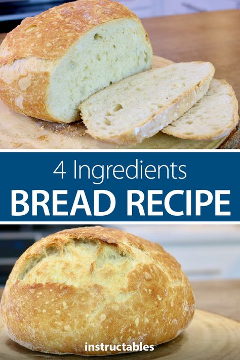 Bread 4 Ingredients, Simple Bread Recipes Homemade, 6 Ingredient Bread, Four Ingredient Bread, Kneadless Bread Recipes, Survival Bread Recipe, 10 Minute Bread Recipe, 3 Ingredients Bread, Simple Bread Recipe 4 Ingredients