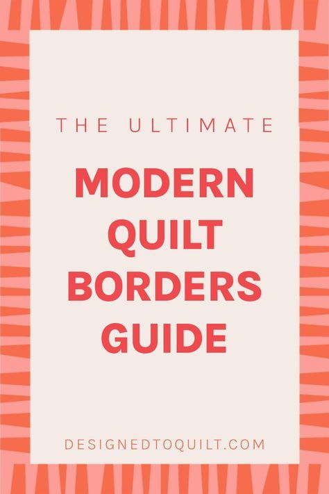 This Guide on quilt borders will show you 8 different modern quilting border ideas! Simple and fun tutorials to learn how to make one-piece quilt border, what is a piano keys quilt border, or how to make an improv quilt border design. How To Add Quilt Borders, Quilt Ribbon Border, Hand Quilted Borders Designs, Interesting Quilt Borders, Fun Quilt Borders, Braided Quilt Border, Quilts With Multiple Borders, Quilt Panel Border Ideas Easy, Adding A Border To A Quilt