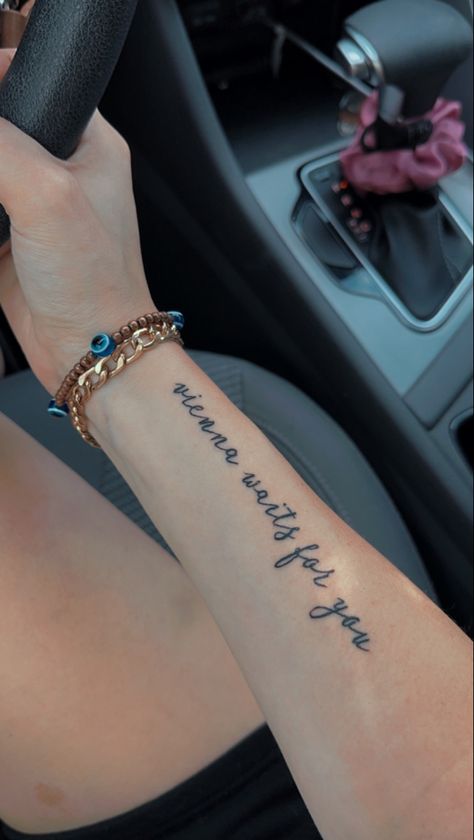 Vienna Waits For You Tattoo Billy Joel, Vienna Tattoo Billy Joel Song Lyrics, Billy Joel Inspired Tattoos, Vienna Inspired Tattoo, Vienna Tattoo Billy Joel Minimalist, Vienna Song Tattoo, Vienna Waits For You Tattoo, Song Inspired Tattoos, Billy Joel Tattoo Ideas