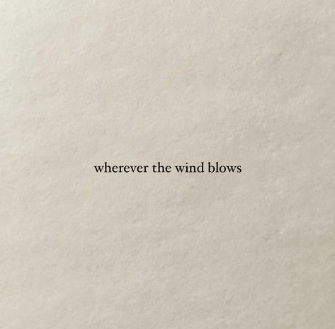 Blow Quotes, Wind Quote, Insta Bio Quotes, Short Meaningful Quotes, Poetic Quote, Look Up Quotes, Literature Quotes, Bio Quotes, Instagram Quotes Captions