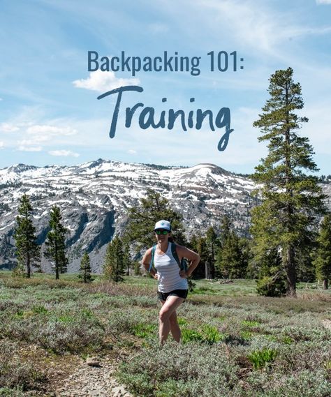 Backpacking 101: Training Backpacking Prep Workout, Backpacking Training Plan, Hiking Training Plan Workout, Hiking Workout Plan, Backpack Training, Hiking Workout Training, Backpacking Workout, Backpacking Training, Knee Exercise