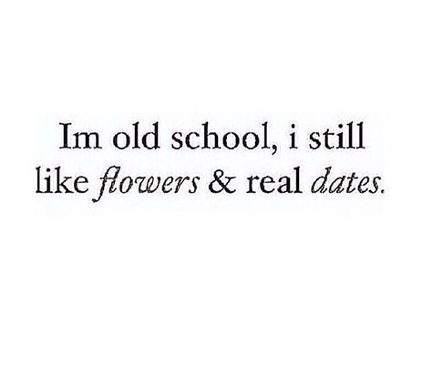 Old School Love Quotes, Old School Love Aesthetic, Old Soul Aesthetic, Old School Quotes, Old School Love, Old Fashioned Love, Online Dating Apps, Quotes Meaningful, School Love