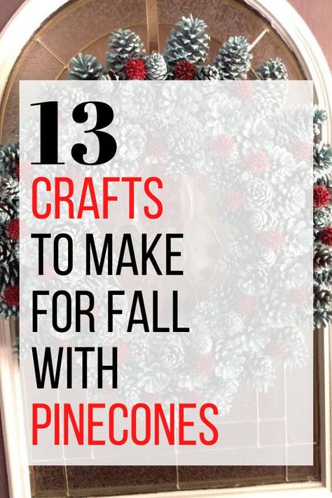 Large Pine Cones, Pinecone Crafts Christmas, Pine Cone Art, Cheap Ideas, Foliage Wreath, Pine Cone Decorations, Pinecone Wreath, Cones Crafts, Pine Cone Crafts