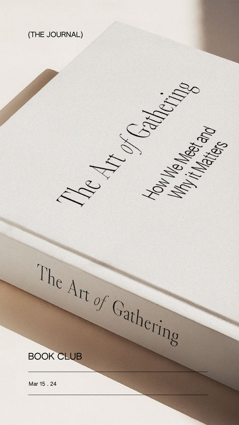 This isn't just a book about gatherings; it's a manifesto on making every encounter — whether a business meeting, a workshop, or a casual get-together — meaningful and memorable. And that's something that speaks volumes, especially in the creative business world. Creative Studio Aesthetic, Editorial Book Layout, The Art Of Gathering, Minimal Book Design, Branding Book Design, Art Books Aesthetic, Gathering Aesthetic, Book Club Aesthetic, Book Branding