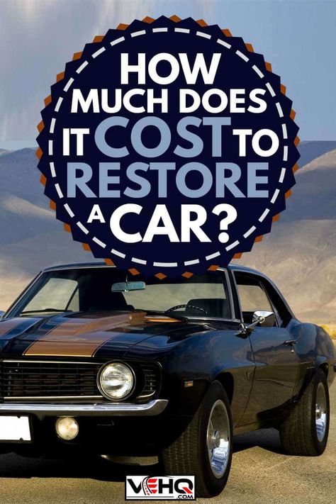 How Much Does It Cost To Restore A Car? [Answered] Car Restoration Diy, 66 Impala, 1957 Oldsmobile, Motorcycle Restoration, Engine Rebuilding, Diy Cars, Car Ownership, Old Car Parts, Camaro 1969