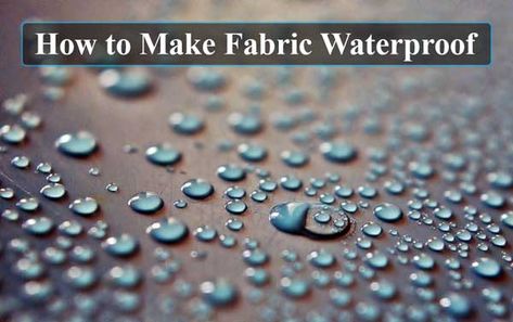 How to Make Fabric Waterproof in Different Ways: Easy Method Waterproof Material Fabrics, How To Waterproof Fabric, Fabric Spray, Camping Supplies, Linseed Oil, Iron On Vinyl, Clothes Line, Laundry Detergent, Waterproof Fabric