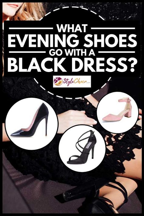 Evening Shoes for a Black Dress: Perfect Pairings Shoes For A Black Dress, Shoes To Wear With Black Dress, Little Black Dress Shoes, Evening Shoe, Navy Jewelry, Cozy Winter Boots, Bright Red Lipstick, Preppy Shoes, Elegant High Heels