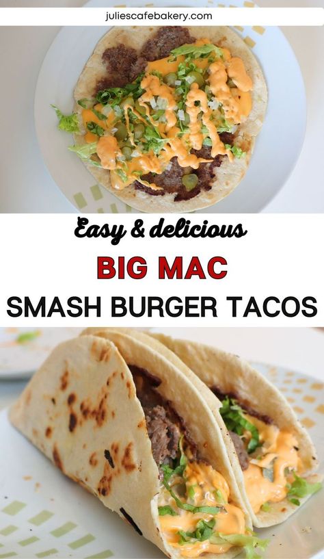 Big Mac Smash Burger Taco Recipe Healthy Smash Burger Recipe, Smash Burger Tacos Recipe, Big Mac Smash Burgers, Big Mac Tortilla Burger, Big Mac Tacos Recipe, Smash Burger Taco Recipe, Fun Burger Recipes, Smash Burger Recipe Tortilla, Smash Burger Tortilla