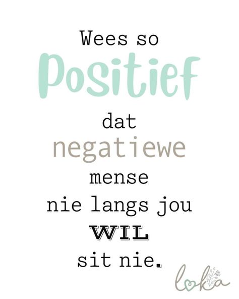 Inspirasie Woorde Afrikaans, Afrikaans Quotes Inspiration, Positiewe Gedagtes, Inspirationa Quotes, Crazy Life Quotes, Short Meaningful Quotes, Positive Good Morning Quotes, Afrikaans Quotes, Afrikaanse Quotes