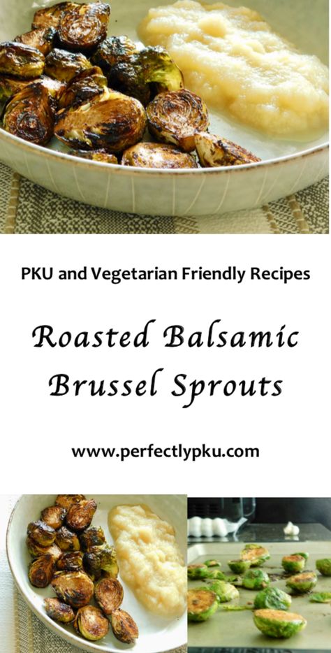 Pku Friendly Recipes, Pku Recipes Meals, Pku Meals, Roasted Balsamic Brussel Sprouts, Pku Food, Pku Recipes, Sprouts Growing, Balsamic Brussel Sprouts, Fast Meals