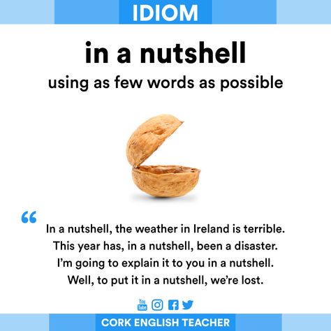 Idiom: In a nutshell Advance English, English Vinglish, About Ideas, Everyday English, Advanced English Vocabulary, English Phrases Idioms, English Learning Spoken, Conversational English, English Vocab