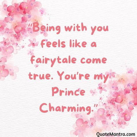 “Being with you feels like a fairytale come true. You’re my Prince Charming.” My Prince Charming Quotes, Things To Say To Boyfriend, Fairytale Love Quotes, Prince Charming Quotes, Sweet Things To Say, Say To Your Boyfriend, Fairytale Quotes, Loving Partner, Love Story Quotes