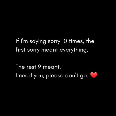 Saying Sorry to girlfriend I Am Sorry I Love You, Im Sorry I Let You Down Quotes, Im Sorry For Everything Quotes, Please Dont Go Quotes, I’m Sorry Quotes To Boyfriend, Sorry I Love You, I’m Sorry Messages To Boyfriend, Sorry Quotes For Him Boyfriends, I’m Sorry