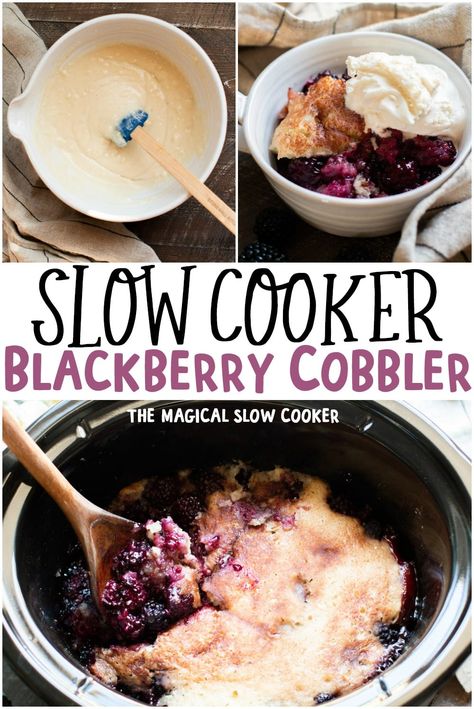 Desserts Crockpot, Easy Blackberry Cobbler, Blackberry Cobbler Recipe, Crockpot Slow Cooker, The Magical Slow Cooker, Blackberry Recipes, Blackberry Cobbler, Crock Pot Desserts, Slow Cooker Desserts