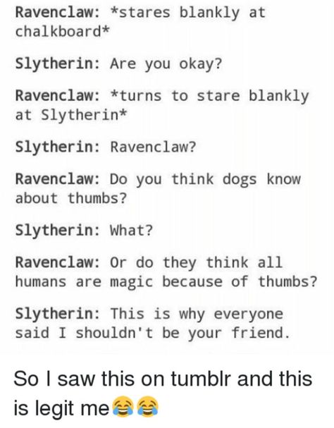 Slytherclaw #Harry potter #slytherin #ravenclaw Ravenclaw Memes, Slytherin And Ravenclaw, The Hogwarts Houses, Slytherin Ravenclaw, Glume Harry Potter, Harry Potter Memes Hilarious, Harry Potter Spells, Harry Potter Puns, Harry Potter Ravenclaw