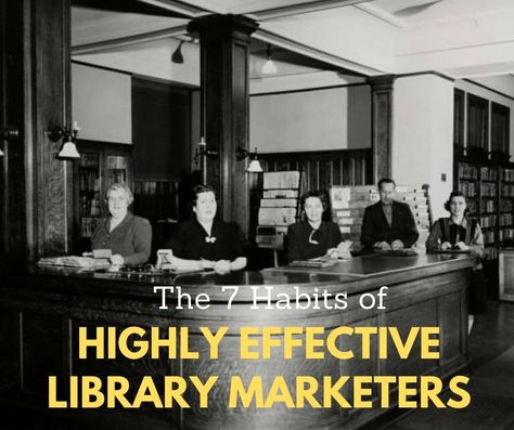 Library Marketing Ideas, Library Marketing, Habits Of Highly Effective People, Library Resources, Medical Library, Middle School Libraries, High School Library, Highly Effective People, Strategic Goals