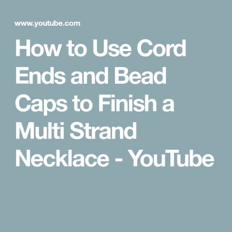 How to Use Cord Ends and Bead Caps to Finish a Multi Strand Necklace - YouTube Work Studio, Aromatherapy Jewelry, Cord Ends, Puffed Heart, Head Pins, Swirl Pattern, Multi Strand Necklace, Bead Caps, Bead Strand