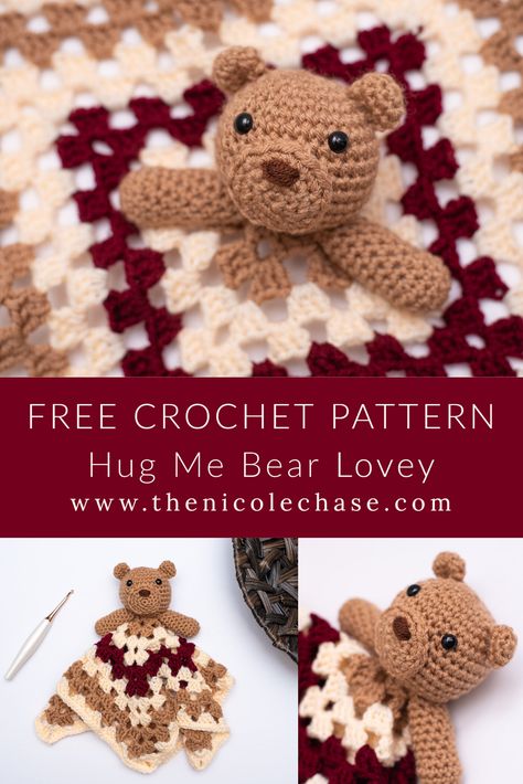 Hug Me Bear Lovey - Free Crochet Pattern — Nicole Chase Bear And Bunny Lovey Blankets, Bear Lovey Crochet Free Pattern, Bear Crochet Blanket, Lovey Crochet Pattern Free, Crochet Bunny Blanket, Nicole Chase, Crochet Lovies, Lovey Blanket Pattern, Crochet Lovey Free Pattern