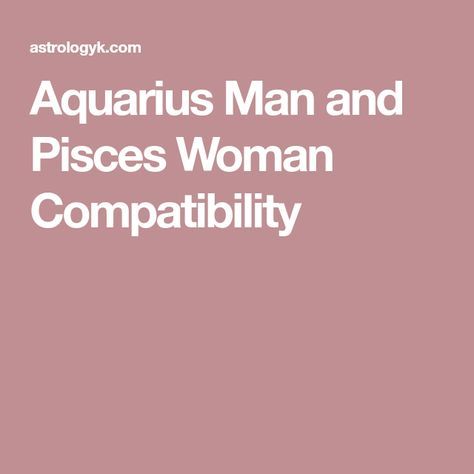 Aquarius Taurus Compatibility, Libra Women Compatibility, Pisces Woman Compatibility, Aquarius And Pisces Compatibility, Taurus Man In Love, Virgo Relationships, Aquarius Pisces Cusp, Virgo Man, Virgo Woman