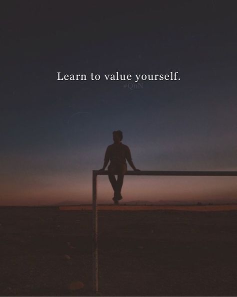 Learn to value yourself. Learn To Value Yourself Quotes, Value Yourself Quotes, Praise Quotes, Motivation Sentences, Value Yourself, Insta Bio, Comedy Quotes, Sometimes I Wonder, Bio Quotes