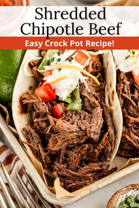 Busy days call for easy dinners like this Crockpot Chipotle Shredded Beef! With just 15 minutes of prep, you'll have flavorful chuck roast that's smoky, a little sweet, and incredibly tender. Perfect for tacos, burritos, and more! Chuck Roast Nachos, Shredded Chipotle Beef, Chipotle Beef Recipe, Crockpot Shredded Beef Tacos, Shredded Beef Tacos Crockpot, Chuck Roast Tacos, Mexican Bowls, Chuck Roast Crock Pot Recipes, Crockpot Shredded Beef