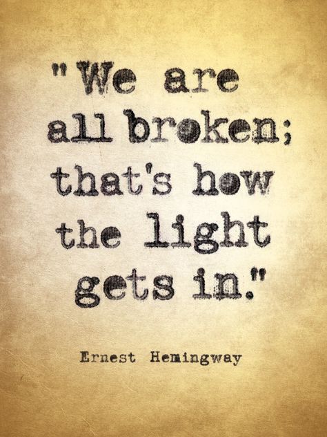 Fragility Quotes, Hemingway Quotes Love, Earnest Hemingway Quotes, Hemmingway Quotes, Ernst Hemingway Quotes, Quotes Hemingway, Ernest Hemingway Love Quotes, William Ernest Henley Quotes, Ernst Hemingway