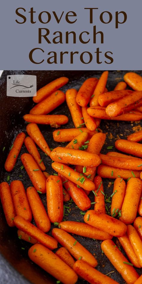 Steam Carrots On Stove, Cooked Carrots Recipe Oven, How To Cook Carrots On The Stove, Steamed Carrots On Stove, Glazed Carrots Recipe Stove Top, Stove Top Carrots, Stovetop Veggies, Baby Carrots Side Dish, Ranch Carrots