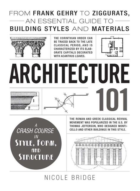 Building Styles, Corinthian Order, Architecture 101, Classical Period, Norman Foster, Chicago History, Architecture Books, Shocking Facts, Frank Gehry