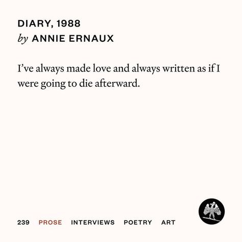 The Paris Review on Instagram: "“Restless night, what do I do with this desire? The same goes for today, when again I won’t see him. I weep from desire, this all-consuming hunger for him.” To celebrate Annie Ernaux’s Nobel Prize in Literature, we’ve unlocked her 1988 diary entries (which she later used to write Simple Passion), published in issue no. 239 (Spring 2022). Follow the link in bio to read them." Annie Ernaux Quotes, Annie Ernaux Books, The Paris Review, Annie Ernaux, Paris Review, Diary Entries, Nobel Prize In Literature, Diary Entry, Poetry Art