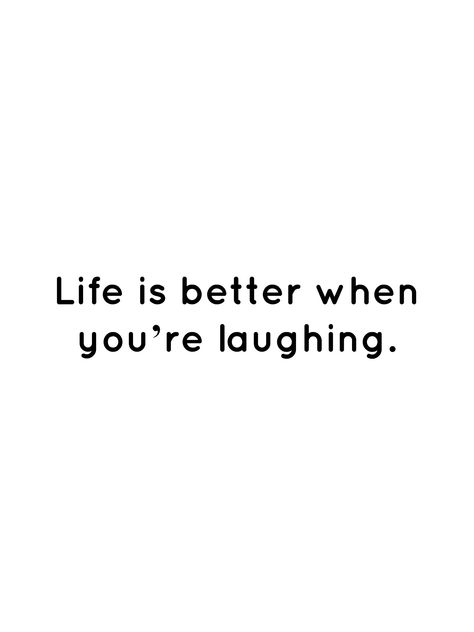 Life is better when you’re laughing. Laughing Is My Favorite Quote, Laugh Every Day Quotes, Sometimes All You Can Do Is Laugh, Friends Laughing Quotes, Always Laughing Quotes, Laugh Captions Instagram, Laughing Quotes Laughter Happy, Friends Laughing Aesthetic, Quotes About Laughing