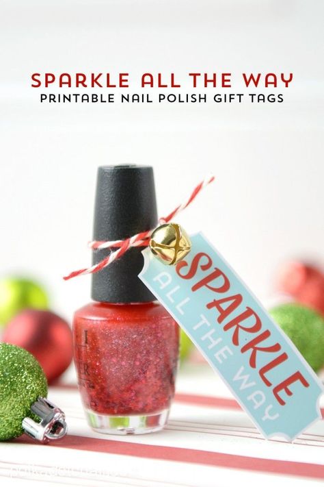 Sparkle all the way printable nail polish gift tag from polkadotchair.com Free Printable Christmas Gift Tags, Nail Polish Gift, Cute Nail Polish, Polish Christmas, Christmas Gift Tags Printable, Easy Christmas Gifts, Simple Gift, Cadeau Diy, Free Christmas Printables