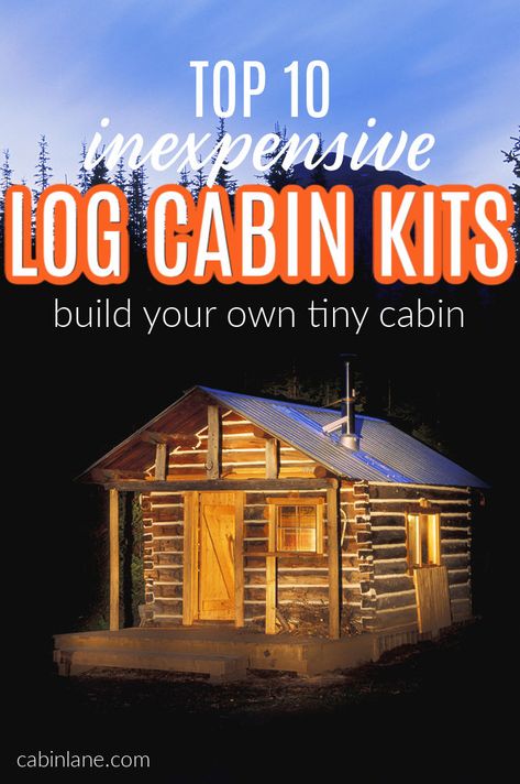 10 Inexpensive Log Cabin Kits for Small Cabins - Cabin Lane Log Cabin Shed Ideas, Diy Log Cabin Plans, Prefab Cabins Affordable, Log Cabin Kits Prices, Small Cabins On A Budget, Small Cabin Kits, Log Cabin Modular Homes, Log Cabin Mobile Homes, Prefab Cabin Kits