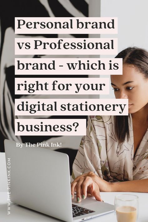 Personal brand vs Professional brand - which is right for your digital stationery business by The Pink Ink. Are you a digital stationary designer wondering whether to go with a personal or professional brand for your digital planner business? Or wondering what's the difference between a professional and personal brand? Click through to read our blog post where we share choosing a professional brand or a personal brand for your digital planner business. Starting Etsy Shop, Making Money On Etsy, Starting An Etsy Business, Etsy Marketing, Etsy Seo, Etsy Success, Etsy Business, Etsy Sales, Seo Tips