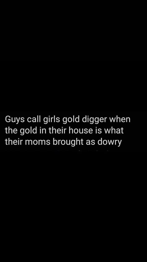 Gold Digger Aesthetic, Savage Motivational Quotes, Gold Digger Quotes, Quotes Savage, Deep Lines, Savage Quotes, Gold Digger, Dark Feminine Aesthetic, Indian Architecture