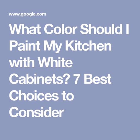 What Color Should I Paint My Kitchen with White Cabinets? 7 Best Choices to Consider Beige Kitchen Paint, White Dove Benjamin Moore Walls, Light Beige Paint Colors, Beige Wall Paints, Beige Wall Colors, Best Wall Paint, Greige Walls, Greige Kitchen, Kitchen With White Cabinets