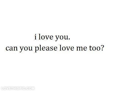 Can you please love me too? love love quotes quotes quote Can You Give Me Another Chance Quotes, Can You Love Me Quotes, Love Me Please Quotes, Please Love Me Quotes, You Don't Love Me, U Dont Love Me, Please Text Me, Can You Call Me, Love Love Quotes