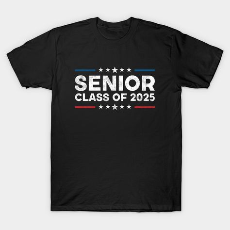 Senior 2025 Back To School. Class of 2025 -- Choose from our vast selection of Crewneck and V-Neck T-Shirts to match with your favorite design to make the perfect graphic T-Shirt. Pick your favorite: Classic, Boxy, Tri-Blend, V-Neck, or Premium. Customize your color! For men and women. Class T Shirt Ideas, Project Graduation, Design Kaos, Class Of 2025, T Shirt Ideas, School Class, High School Graduation, High School Seniors, Shirt Ideas