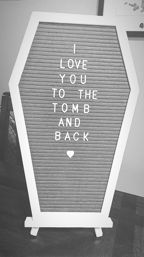 #coffin #letterboard #quote #love Coffin Sign Ideas, Witchy Letterboard Quotes, Coffin Board Quotes, Wedding Letter Board Ideas, Skeleton Letterboard, Spooky Letter Board Quotes, Coffin Letter Board Ideas, Spooky Love Quotes, Coffin Letterboard Sayings