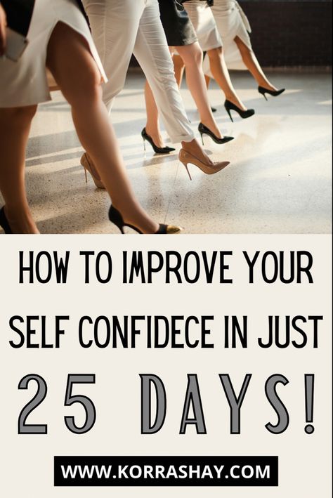 Self Confidence Challenge, 25 Day Challenge, Confidence Challenge, Confidence Activities, Improve Your Self, Become Confident, Improve Self Confidence, Building Self Confidence, Self Confidence Tips