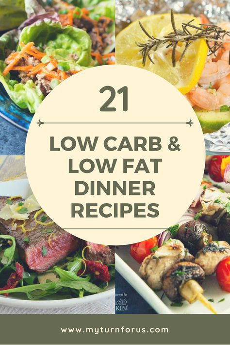 Over 21 Low Carb and Low Low Fat Dinner Recipes. #LowCarb #LowFat #LowCarbChickenRecipes #LowCarbRecipes #LowFatRecipes #MyTurnforus Gall Bladder Diet Recipes Dinner, Low Fat Low Carb Recipes Losing Weight, Low Card And Low Fat Meals, Weeknight Low Carb Dinner, Low Fat Fast Food Options, Low Fat Low Sugar Meals, Low Cholesterol Recipes Dinner Chicken, Low Fat And Low Carb Recipes, Low Fat Dairy Free Recipes