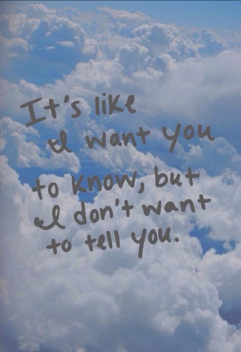 I want you to know, but I don't want to tell you When You Cant Sleep, Vibrate Higher, Never Stop Dreaming, Word Of Advice, Inspirational Quotes Pictures, You Dont Want Me, Text Quotes, Amazing Quotes, I Want You