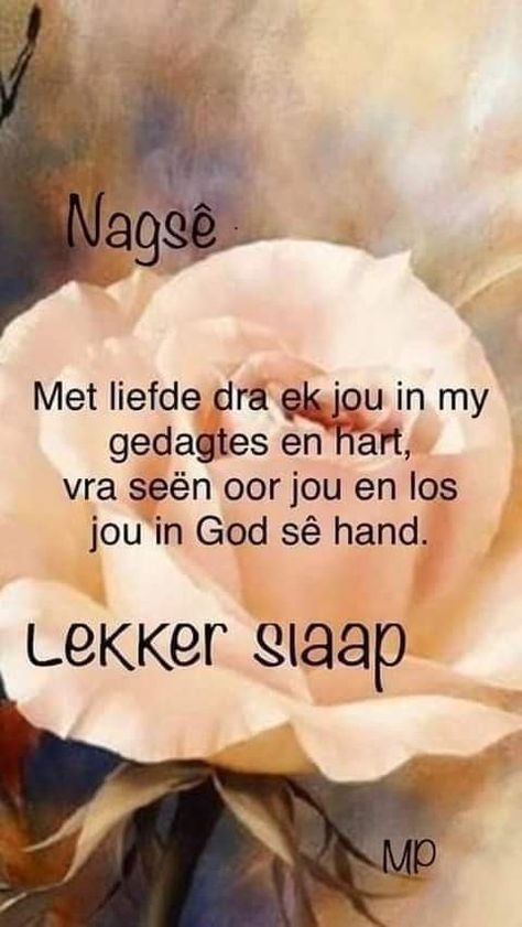 Goeie Nag Afrikaans Christelik, Nagsê Boodskappies, Lekker Slapies, Christmas Card Verses, Goodnight Wishes, Love You Poems, Good Night Prayer Quotes, I Love You Means, Lekker Slaap