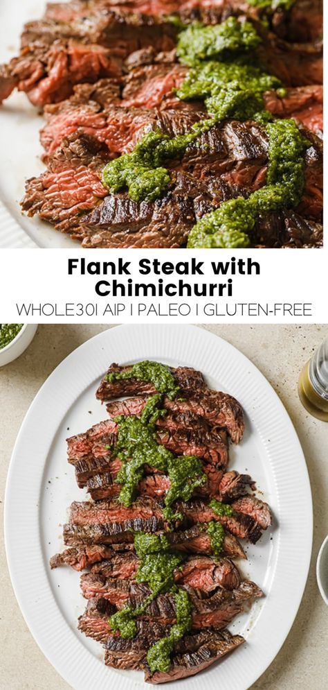 Flank Steak with Chimichurri (Paleo & AIP) Chimichurri Recipe Steak, Flank Steak With Chimichurri, Flank Steak Chimichurri, Marinade Flank Steak, Steak With Chimichurri, Sirloin Steak Recipes, Steak With Chimichurri Sauce, Unbound Wellness, Autoimmune Recipes