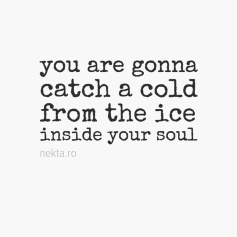 Cold Heartless Quotes | cold #soul #quotes #nekta Quotes Heartless, Heartless Quotes, Truths Feelings, Quotes For You, Cold Hearted, Soul Quotes, Super Quotes, Trendy Quotes, Image Quotes