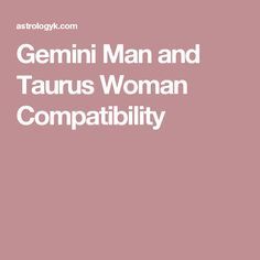 Gemini Man and Taurus Woman Compatibility Gemini Man In Love, Aquarius Men Love, Taurus Man In Love, Gemini And Pisces, Gemini And Sagittarius, Gemini And Aquarius, About Relationship, Sagittarius Man, Sagittarius Women